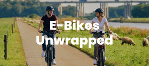 E-Bikes Unwrapped